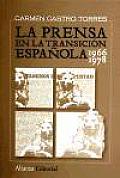 La Prensa En La Transicion Espanola / the Press in the Spanish Transition