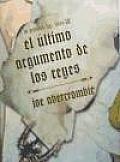 El Ultimo Argumento De Los Reyes / Last Argument of Kings