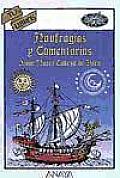 Naufragios Y Comentarios/ Shipwrecks and Comments