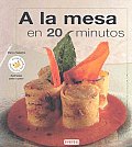 A La Mesa En 20 Minutos/ on the Table in 20 Minutes
