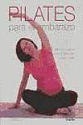 Pilates Para El Embarazo/ Pilates for Pregnancy
