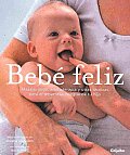 Bebe Feliz/ Your Happy Baby
