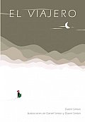 El Viajero/ the Traveler