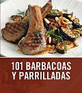 101 Barbacoas Y Parrilladas / 101 Barbecues and Grills