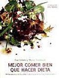 Mejor Comer Bien Que Hacer Dieta / It's Better To Eat Healthy Than Dieting