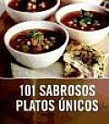 101 Sabrosos Platos Unicos / 101 One-pot Dishes