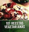 101 Recetas Vegetarianas / 101 Veggie Dishes