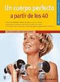Un Cuerpo Perfecto a Partir De Los 40/ Bodystyling Ab 40