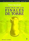 Practica De Los Finales De Torre /practical Book Endings