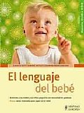 El Lenguaje Del Bebe / the Baby Language