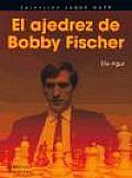 El Ajedrez De Bobby Fischer / Bobby Fischer