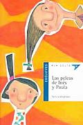 Las Peleas De Ines Y Paula / the Fight of Paula and Ines