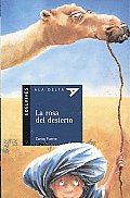 La Rosa Del Desierto/ the Rose of Desert