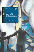 Mas Alla De Los Rosales / Beyond the Rosebushes