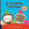 A La Cama, Ovejitas!/ Go To Sleep, Sheep!