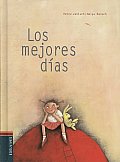Los Mejores Dias/ the Best Days
