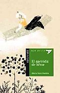 El Aprendiz De Heroe/ the Hero Apprentice