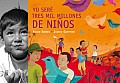 Yo Sere 3000 Millones De Ninos / I Will Be 3000 Million Children
