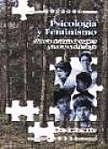 Psicologia Y Feminismo / Psychology and Feminism