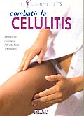 Combatir La Celulitis/ Cellulite Fighting