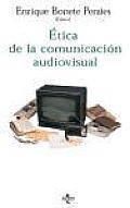 Etica de La Comunicacion Audiovisual: Materiales Para Una "Etica Mediatica"