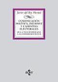 Comunicacion Politica, Internet Y Campanas Electorales / Political Comunication, Internet and Election Campains