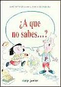 A Qué No Sabes Que-- ?