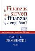 Finanzas Que Sirven O Finanzas Que Enganan? / Finances That Help Or Misleading Finances?