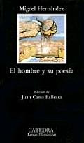 El Hombre Y Su Poesia/ the Man and His Poetry