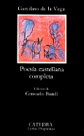 Poesia Castellana Completa (Letras Hispanicas)