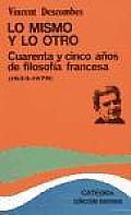 Lo Mismo Y Lo Otro / Modern French Philosophy
