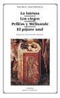 La Intrusa, Los Ciegos, Pelleas Y Melisande, El Pajaro Azul/ the Intruder, the Blind, Pelleas and Melisande,the Blue Bird