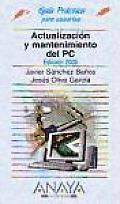 Actualizacion Y Mantenimiento Del PC 2005 / Updating and Maintaining Your PC 2005