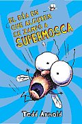 El Dia En Que Alguien Se Zampo a Supermosca / There Was an Old Lady Who Swallowed Fly Guy