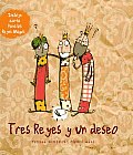Tres Reyes Y Un Deseo/ Three Wise Kings and a Wish