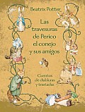 Las Travesuras De Perico El Conejo Y Sus Amigos / the World of Peter Rabbit and Friends