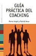 Guia Practica Del Coaching/ Practical Guide To Coaching