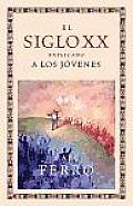 El Siglo XX Explicado a Los Jovenes/ the Twentieth Century Explained To Young People