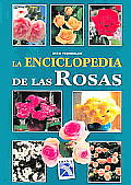 La Enciclopedia De Las Rosas / Encyclopedia of Roses