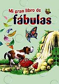 Mi Gran Libro De Fabulas/ My Big Book of Fables