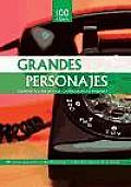 Grandes Personajes/ Great Characters