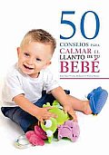 50 Consejos Para Calmar El Llanto De Tu Bebe/ 50 Advices To Calm Your Crying Baby