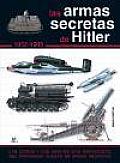 Las armas secretas de Hitler 1933-1945 / Hitler's Secret Weapons 1933-1945 : Las cifras y los hechos más destacados del programa Alemán de armas secretas / The Essentials Facts and Figures for the German Secret Weapons Programme Cover