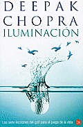 Iluminacion: Las Siete Lecciones del Golf Para el Juego de la Vida = Golf for Enlightenment (Alternativas)