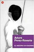 El Maestro De Esgrima = the Fencing Ma (   4TH Edition)