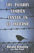 Los Pajaros Tambien Cantan en el Infierno = Do the Birds Still Sing in Hell (Grandes Novelas)