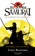 Joven Samurai. El Camino de La Espada, El