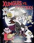 Xunguis Vs. Monstruos