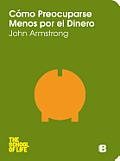 Como Preocuparse Menos Por El Dinero Cover