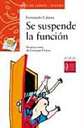 Se Suspende La Funcion / Show Is Suspended